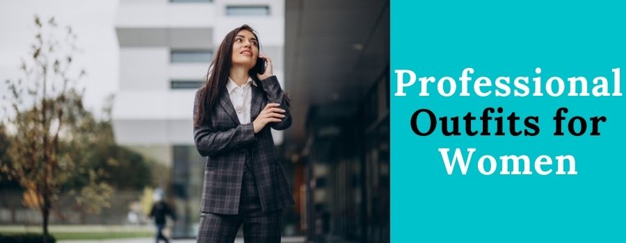 Professional Outfits For Women